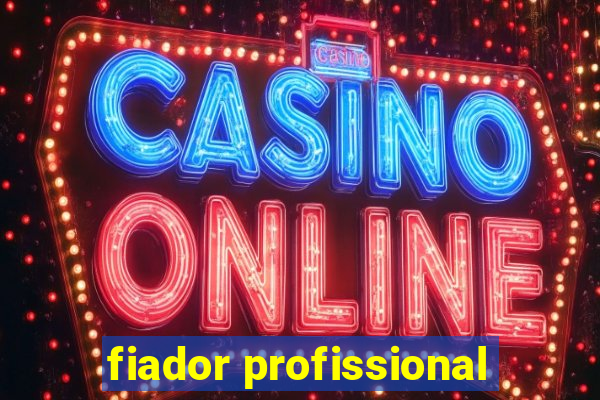 fiador profissional